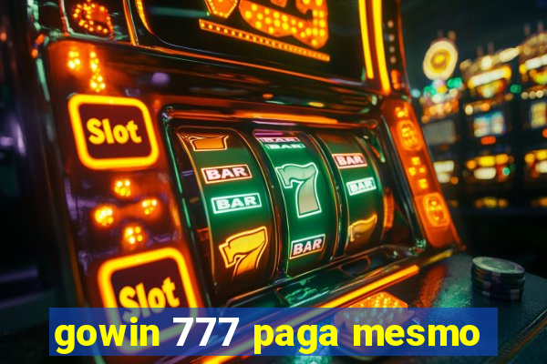 gowin 777 paga mesmo